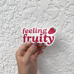 Feeling Fruity Sticker